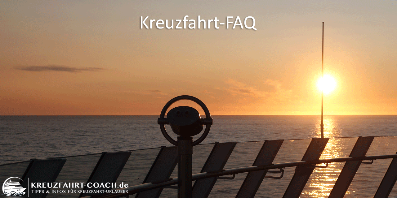 Kreuzfahrt FAQ mit AIDA Special Kreuzfahrt FAQ - Erklärungen rund um Kreuzfahrt, AIDA & Co.